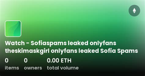 sofia spams leaks|sofiaspams leaks